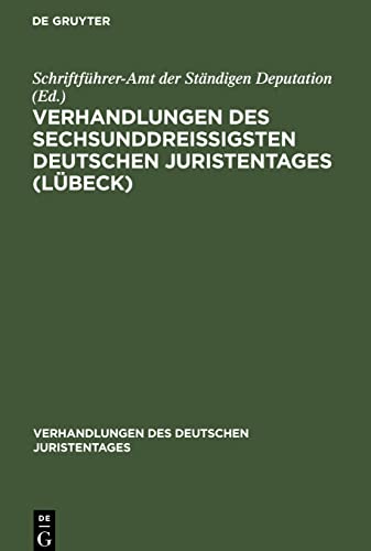 Verhandlungen des sechsunddreißigsten Deutschen Juristentages (Lübeck): Gutachten, Lieferung 4