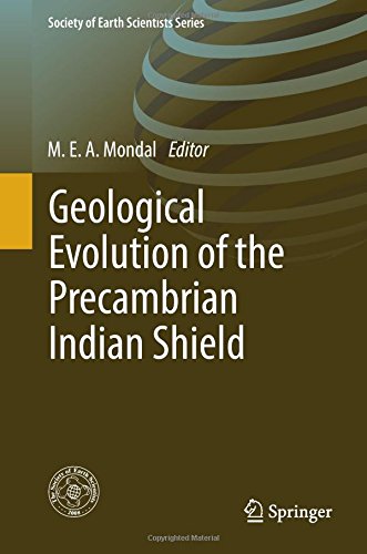 Geological Evolution of the Precambrian Indian Shield (Society of Earth Scientists Series)