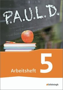 P.A.U.L. D. - Persönliches Arbeits- und Lesebuch Deutsch - Für Gymnasien und Gesamtschulen - Neubearbeitung: Arbeitsheft 5