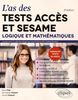 L'as des tests Accès et Sésame : logique et mathématiques : 5 annales Accès et 5 tests blancs Sésame corrigés
