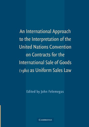 John Felemegas An International Approach To The Interpretation Of The United Nations Convention On Contracts For Th