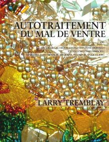 Autotraitement du mal de ventre (French Edition)