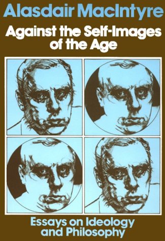 Against Self Images of Age: Essays on Ideology and Philosophy