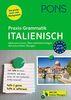 PONS Praxis-Grammatik Italienisch: Ideal zum Lernen, Üben und Nachschlagen. Mit extra Online-Übungen.