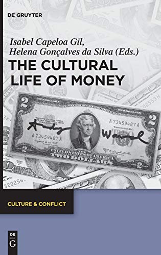 The Cultural Life of Money (Culture & Conflict, Band 6)