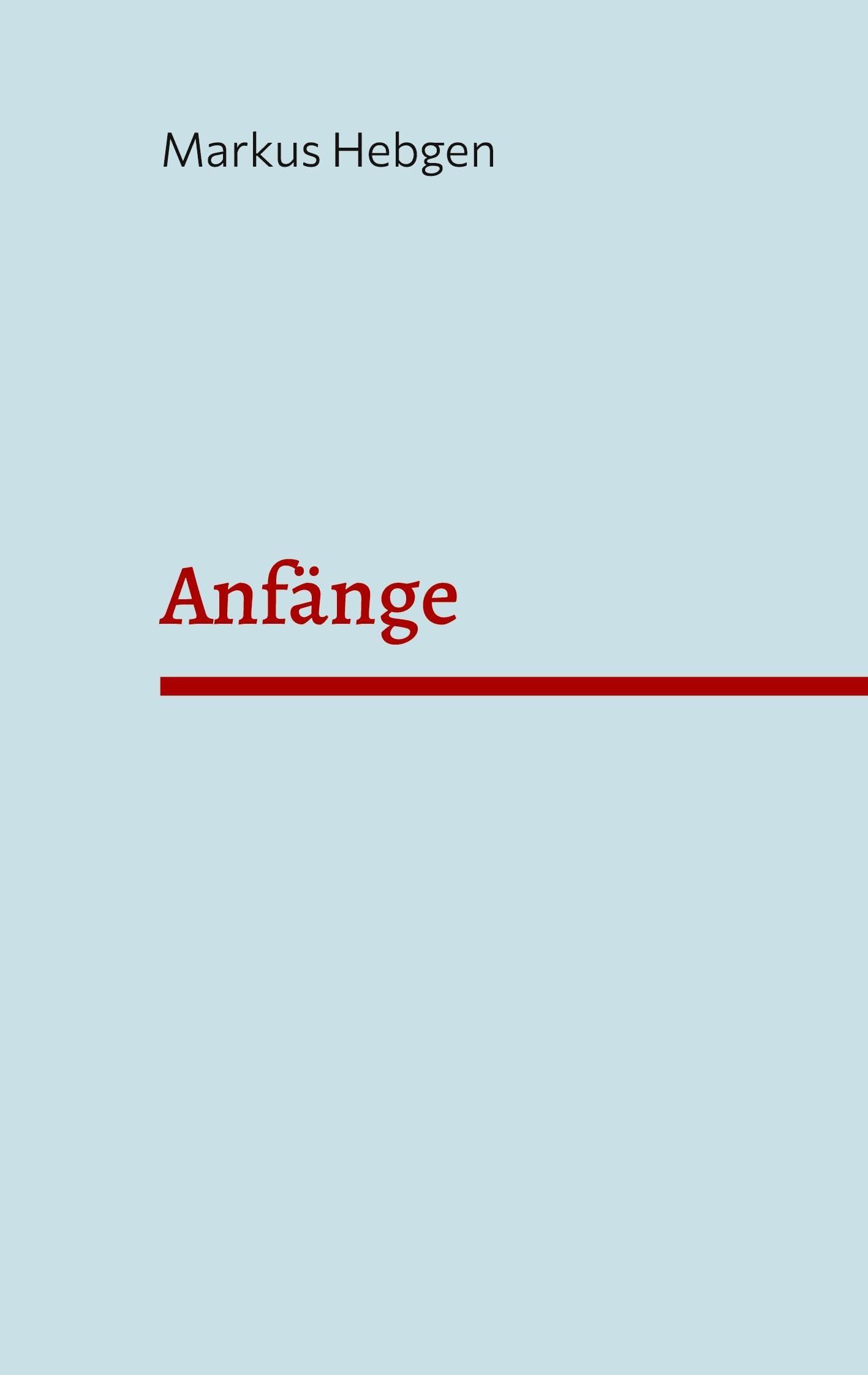 Anfänge: Philosophische Impulse und Inspiration für den Alltag