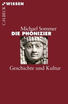 Die Phönizier: Geschichte und Kultur