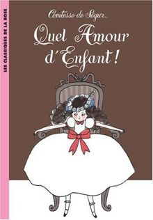 Quel amour d'enfant !