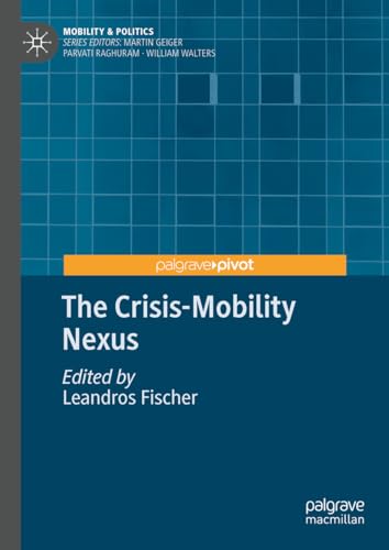 The Crisis-Mobility Nexus (Mobility & Politics)