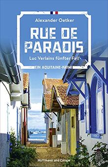 Rue de Paradis: Luc Verlains fünfter Fall (Ein Aquitaine-Krimi)