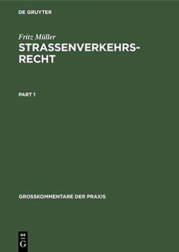 Straßenverkehrsrecht: [Hauptbd.] (Großkommentare der Praxis)