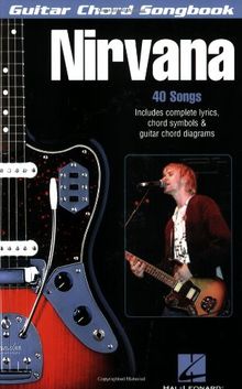 Nirvana: Guitar Chord Songbook. 40 Songs (Guitar Chord Songbooks)