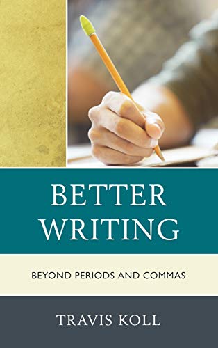Better Writing: Beyond Periods and Commas