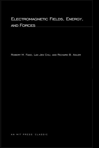 Electromagnetic Fields, Energy, and Forces (MIT Press Classics)