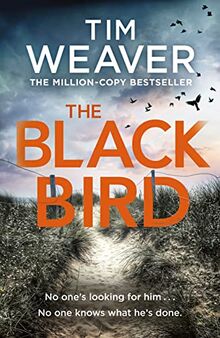 The Blackbird: The heart-pounding Sunday Times bestseller from the author of Richard & Judy pick No One Home (David Raker Missing Persons, 11)