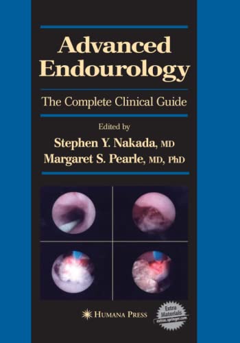 Advanced Endourology: The Complete Clinical Guide (Current Clinical Urology)