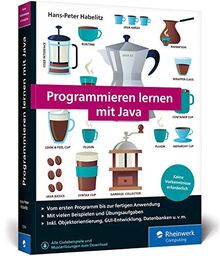 Programmieren lernen mit Java: Der leichte Einstieg für Programmieranfänger