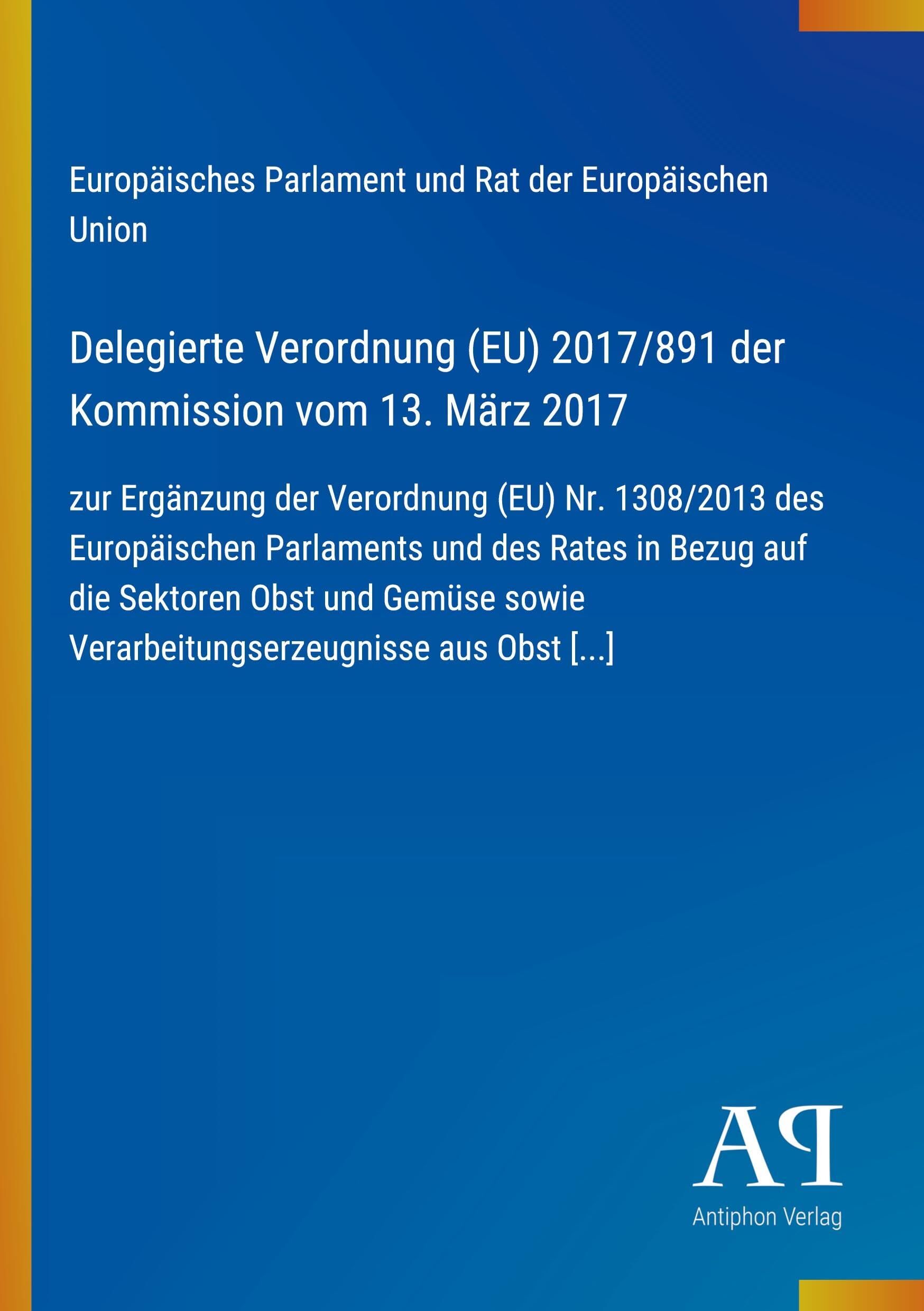 Delegierte Verordnung (EU) 2017/891 der Kommission vom 13. März 2017