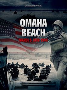 Omaha Beach : mardi 6 juin 1944