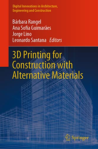3D Printing for Construction with Alternative Materials (Digital Innovations in Architecture, Engineering and Construction)