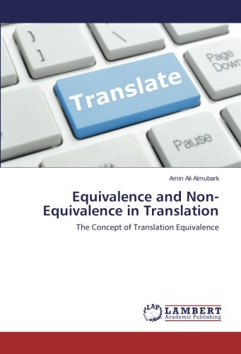 Equivalence and Non-Equivalence in Translation: The Concept of Translation Equivalence