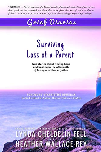 Grief Diaries: Loss of a Parent: Surviving Loss of a Parent