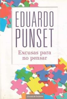 Excusas para no pensar: cómo nos enfrentamos a las incertidumbres de nuestra vida