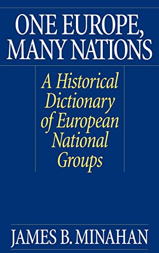 One Europe, Many Nations: A Historical Dictionary of European National Groups