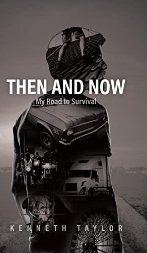 Then and Now: My Road to Survival