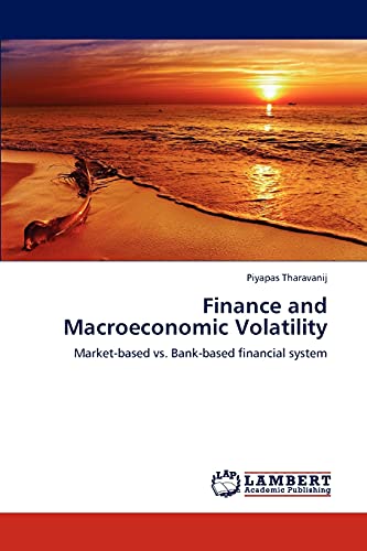 Finance and Macroeconomic Volatility: Market-based vs. Bank-based financial system