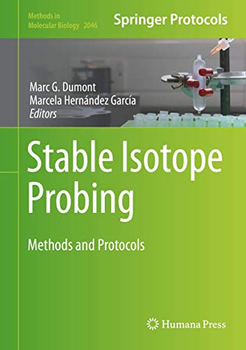Stable Isotope Probing: Methods and Protocols (Methods in Molecular Biology, 2046, Band 2046)