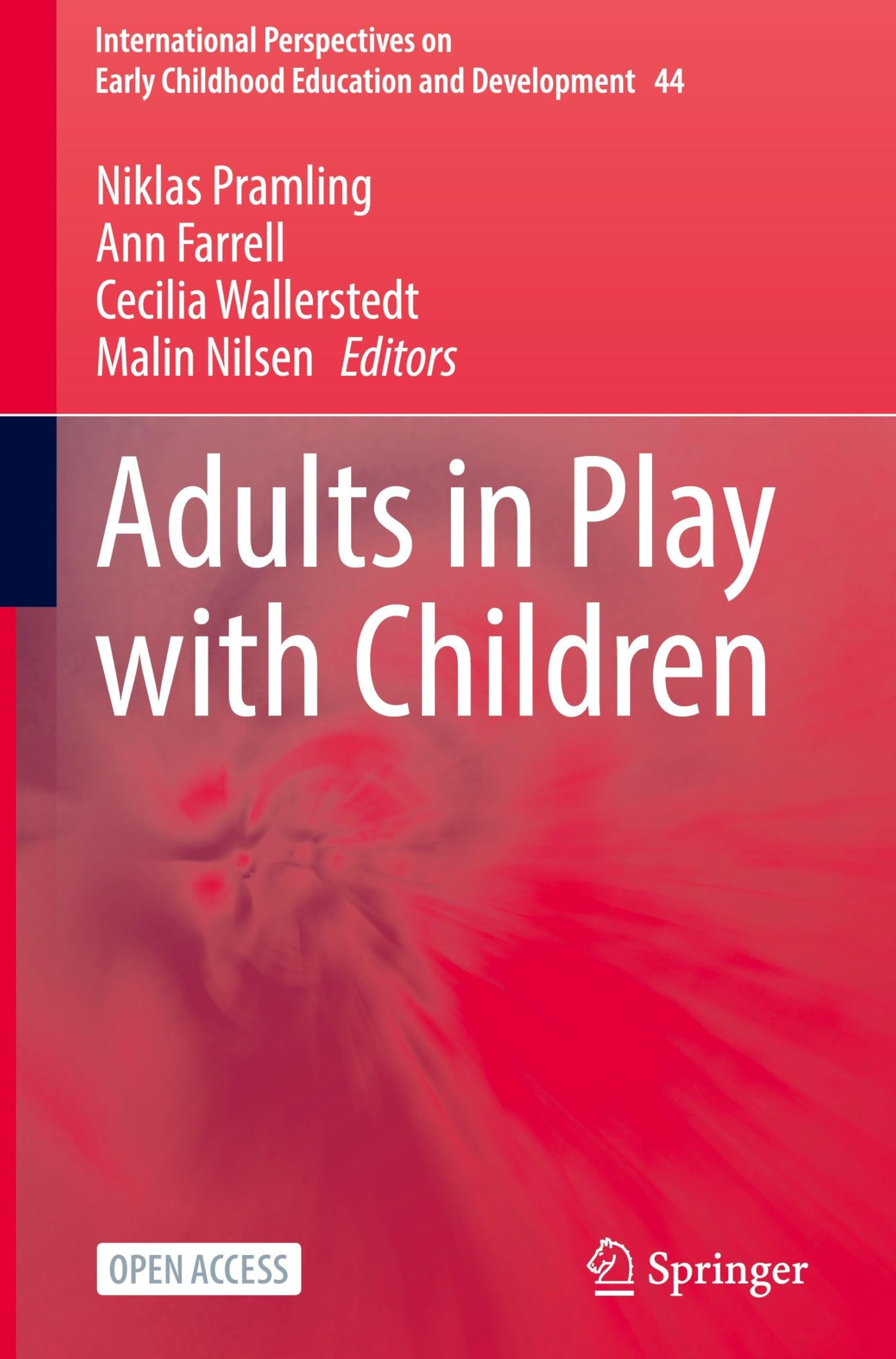 Adults in Play with Children: DE (International Perspectives on Early Childhood Education and Development, 44, Band 44)