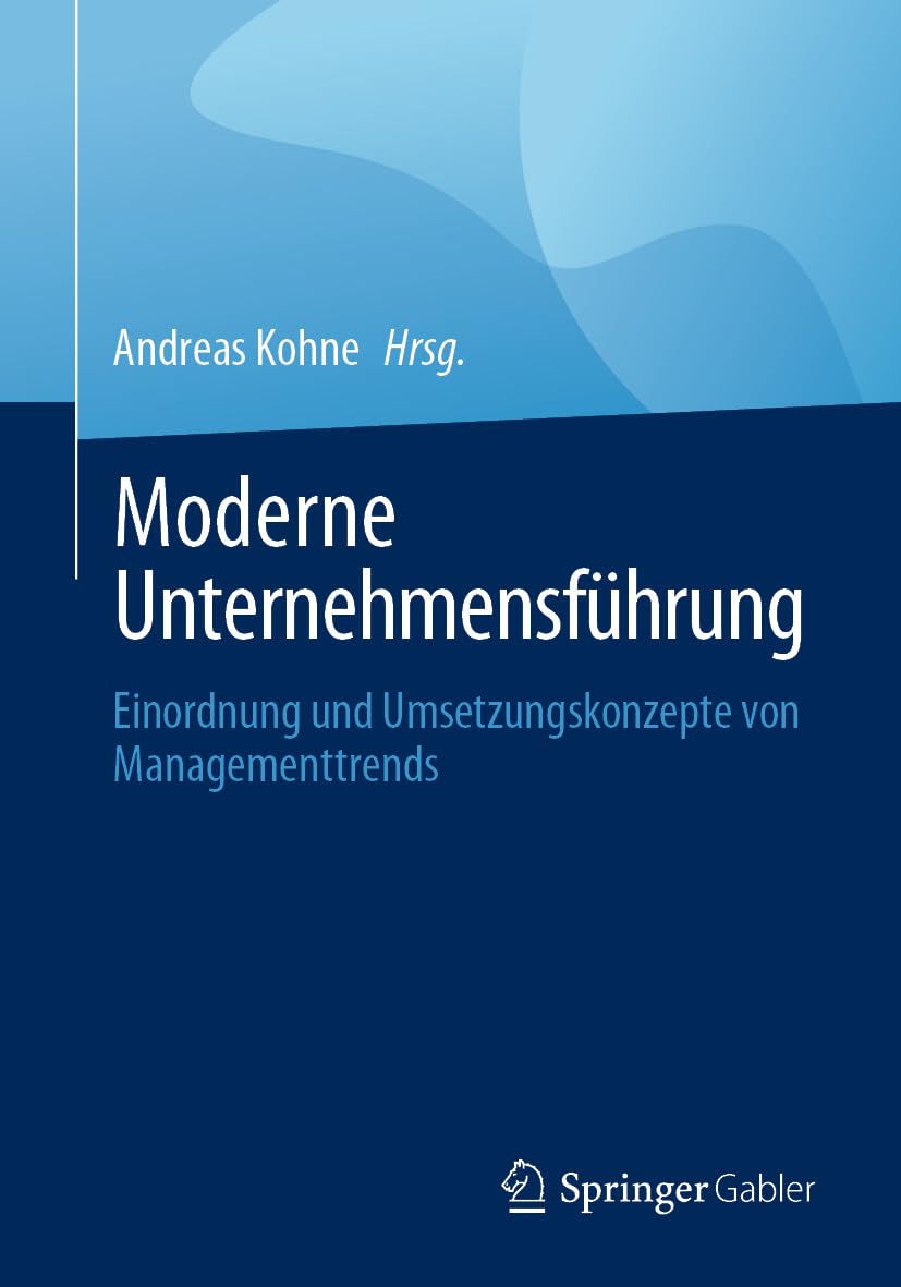 Moderne Unternehmensführung: Einordnung und Umsetzungskonzepte von Managementtrends