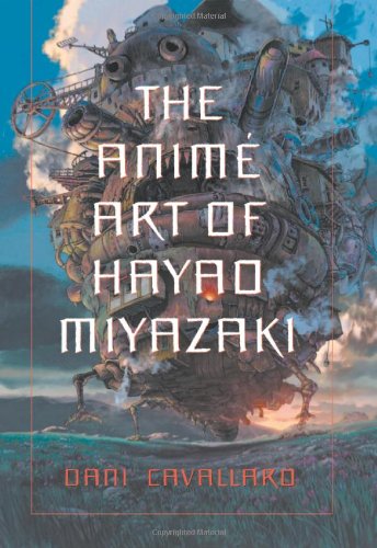 Dani Cavallaro The Animi Art Of Hayao Miyazaki