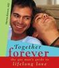Together Forever: The Gay Man's Guide To Lifelong Love