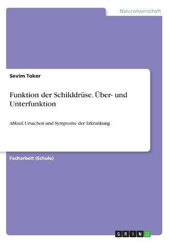 Funktion der Schilddrüse. Über- und Unterfunktion: Ablauf, Ursachen und Symptome der Erkrankung