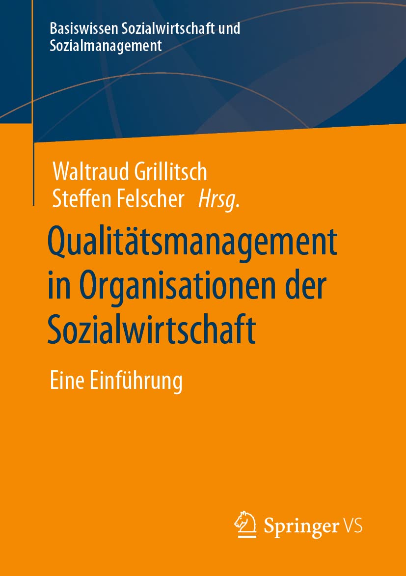 Qualitätsmanagement in Organisationen der Sozialwirtschaft: Eine Einführung (Basiswissen Sozialwirtschaft und Sozialmanagement)
