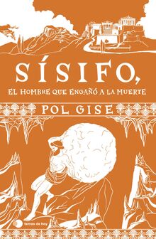 Sísifo, el hombre que engañó a la muerte (Historias de hoy)