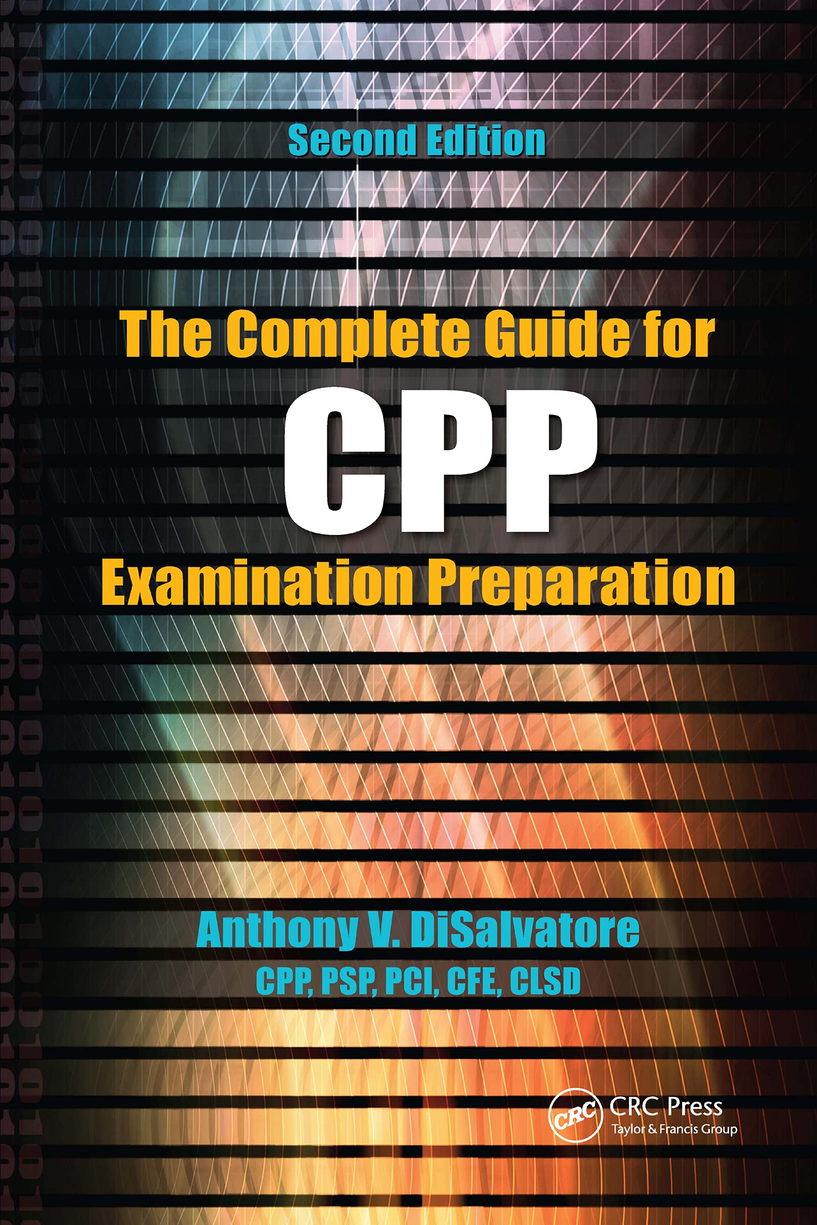 DiSalvatore, Anthony V. The Complete Guide For Cpp Examination Preparation