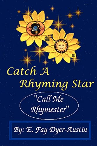 Catch A Rhyming Star: Call Me Rhymester