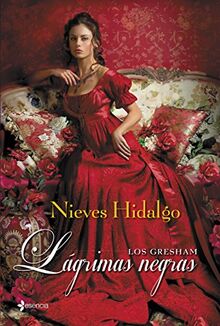Los Gresham. Lágrimas negras (Novela romántica, Band 47)