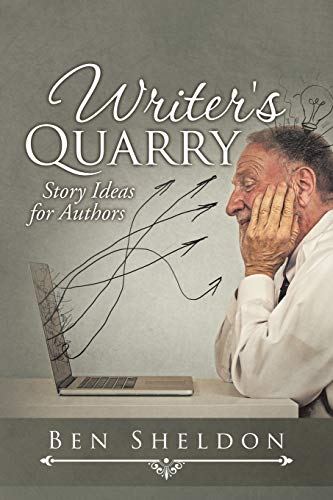 Writer's Quarry: Story Ideas for Authors