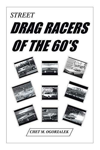 Street Drag Racers of the 60's