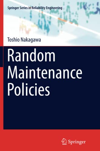 Random Maintenance Policies (Springer Series in Reliability Engineering)