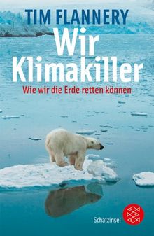 Wir Klimakiller - Wie wir die Erde retten können