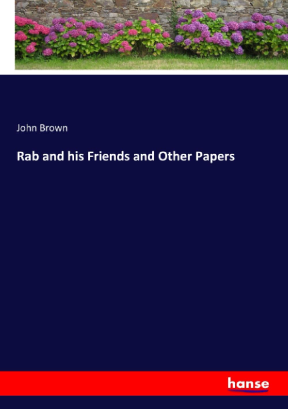 Rab and his Friends and Other Papers: DE