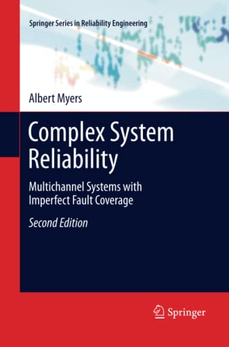 Complex System Reliability: Multichannel Systems with Imperfect Fault Coverage (Springer Series in Reliability Engineering)