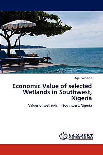 Economic Value of selected Wetlands in Southwest, Nigeria: Values of wetlands in Southwest, Nigeria