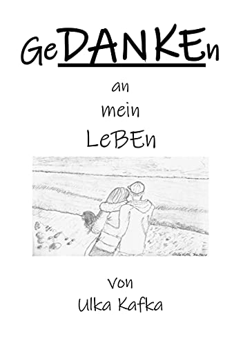 GeDANKEn an mein Leben