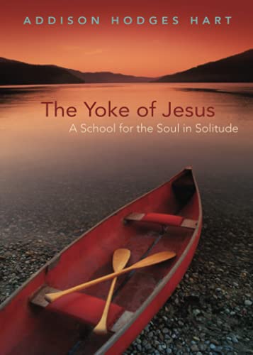 The Yoke of Jesus: A School for the Soul in Solitude